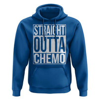 Straight Outta Chemo Hoodie Funny Battle Cancer Gift