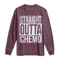 Straight Outta Chemo Long Sleeve Shirt Funny Battle Cancer Gift