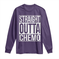 Straight Outta Chemo Long Sleeve Shirt Funny Battle Cancer Gift