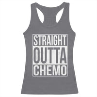 Straight Outta Chemo Racerback Tank Top Funny Battle Cancer Gift