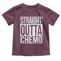 Straight Outta Chemo Toddler T Shirt Funny Battle Cancer Gift