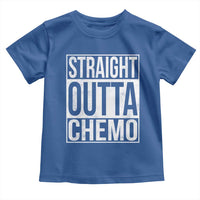 Straight Outta Chemo Toddler T Shirt Funny Battle Cancer Gift