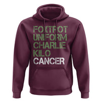 Foxtrot Uniform Charlie Kilo Cancer Hoodie Funny Fuck Cancer Military Alphabet