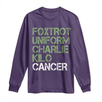 Foxtrot Uniform Charlie Kilo Cancer Long Sleeve Shirt Funny Fuck Cancer Military Alphabet