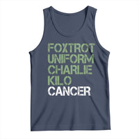 Foxtrot Uniform Charlie Kilo Cancer Tank Top Funny Fuck Cancer Military Alphabet