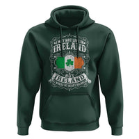 Funny I May Not Live In Ireland But Ireland Is Where My Heart Belongs Hoodie