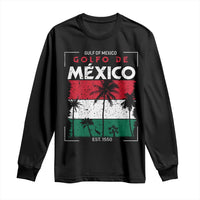 Golfo De Mexico EST 1550 Long Sleeve Shirt Vintage Mexican Flag Palm Tree