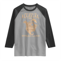 No One Is Illegal On Stolen Land Raglan Shirt North America Vintage Map