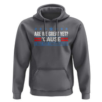 Funny Are We Great Yet Cause I Just Feel Embarrassed Hoodie Vintage Star