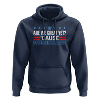 Funny Are We Great Yet Cause I Just Feel Embarrassed Hoodie Vintage Star
