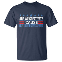 Funny Are We Great Yet Cause I Just Feel Embarrassed T Shirt Vintage Star