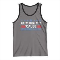 Funny Are We Great Yet Cause I Just Feel Embarrassed Tank Top Vintage Star