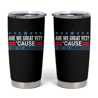 Funny Are We Great Yet Cause I Just Feel Embarrassed Tumbler Cup Vintage Star