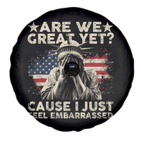 Funny Are We Great Yet Cause I Just Feel Embarrassed Spare Tire Cover Statue Of Liberty American Flag
