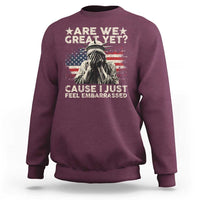 Funny Are We Great Yet Cause I Just Feel Embarrassed Sweatshirt Statue Of Liberty American Flag