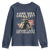 Funny Are We Great Yet Cause I Just Feel Embarrassed Youth Sweatshirt Statue Of Liberty American Flag