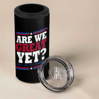 Are We Great Yet Cause I Just Feel Embarrassed 4 in 1 Can Cooler Tumbler Vintage Stripes