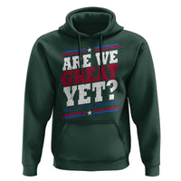 Are We Great Yet Cause I Just Feel Embarrassed Hoodie Vintage Stripes