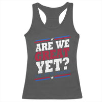 Are We Great Yet Cause I Just Feel Embarrassed Racerback Tank Top Vintage Stripes