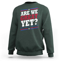 Are We Great Yet Cause I Just Feel Embarrassed Sweatshirt Vintage Stripes