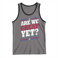 Are We Great Yet Cause I Just Feel Embarrassed Tank Top Vintage Stripes