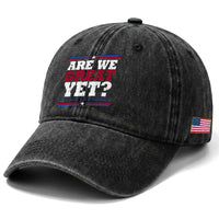 Are We Great Yet Cause I Just Feel Embarrassed Washed Cotton Baseball Cap Vintage Stripes