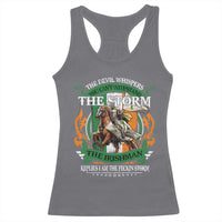 Irish Pride Racerback Tank Top The Devil Whispers You Can't Withstand The Storm The Irishman Replies