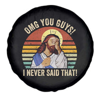 Funny OMG You Guys I Never Said That Spare Tire Cover Retro Christian Relegious