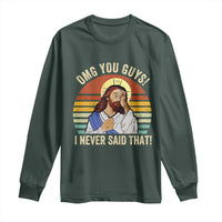 Funny OMG You Guys I Never Said That Long Sleeve Shirt Retro Christian Relegious