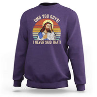 Funny OMG You Guys I Never Said That Sweatshirt Retro Christian Relegious
