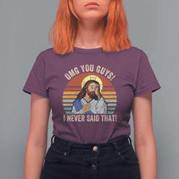 Funny OMG You Guys I Never Said That T Shirt For Women Retro Christian Relegious