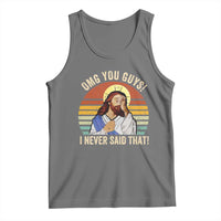 Funny OMG You Guys I Never Said That Tank Top Retro Christian Relegious