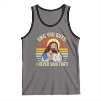 Funny OMG You Guys I Never Said That Tank Top Retro Christian Relegious