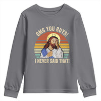 Funny OMG You Guys I Never Said That Youth Sweatshirt Retro Christian Relegious