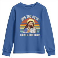 Funny OMG You Guys I Never Said That Youth Sweatshirt Retro Christian Relegious