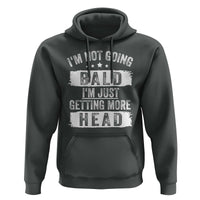 Funny I'm Not Going Bald I'm Just Getting More Head Hoodie Bald Guy