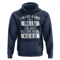Funny I'm Not Going Bald I'm Just Getting More Head Hoodie Bald Guy
