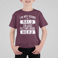 Funny I'm Not Going Bald I'm Just Getting More Head T Shirt For Kid Bald Guy