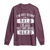 Funny I'm Not Going Bald I'm Just Getting More Head Long Sleeve Shirt Bald Guy