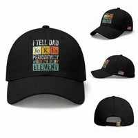 Funny I Tell Dad Jokes Periodically When Im In My Element Baseball Cap Fathers Day