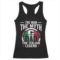 Funny Italian Dad Racerback Tank Top The Man The Myth The Italian Legend