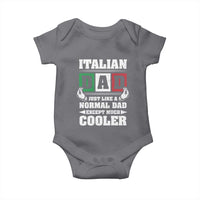 Funny Italian Dad Just Like A Normal Dad Except Much Cooler Baby Onesie Pinched Fingers Father's Day