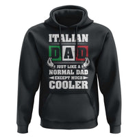 Funny Italian Dad Just Like A Normal Dad Except Much Cooler Hoodie Pinched Fingers Father's Day