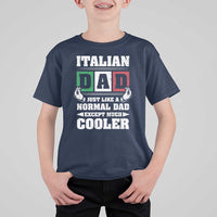 Funny Italian Dad Just Like A Normal Dad Except Much Cooler T Shirt For Kid Pinched Fingers Father's Day