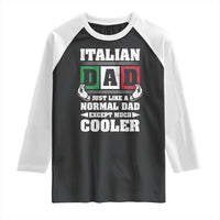 Funny Italian Dad Just Like A Normal Dad Except Much Cooler Raglan Shirt Pinched Fingers Father's Day