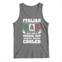 Funny Italian Dad Just Like A Normal Dad Except Much Cooler Tank Top Pinched Fingers Father's Day