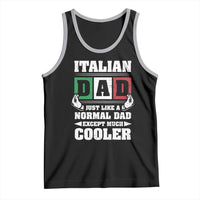 Funny Italian Dad Just Like A Normal Dad Except Much Cooler Tank Top Pinched Fingers Father's Day