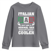 Funny Italian Dad Just Like A Normal Dad Except Much Cooler Youth Sweatshirt Pinched Fingers Father's Day