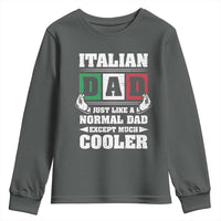 Funny Italian Dad Just Like A Normal Dad Except Much Cooler Youth Sweatshirt Pinched Fingers Father's Day