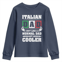 Funny Italian Dad Just Like A Normal Dad Except Much Cooler Youth Sweatshirt Pinched Fingers Father's Day